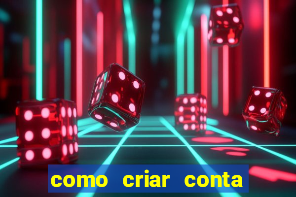 como criar conta nova em plataforma de jogos